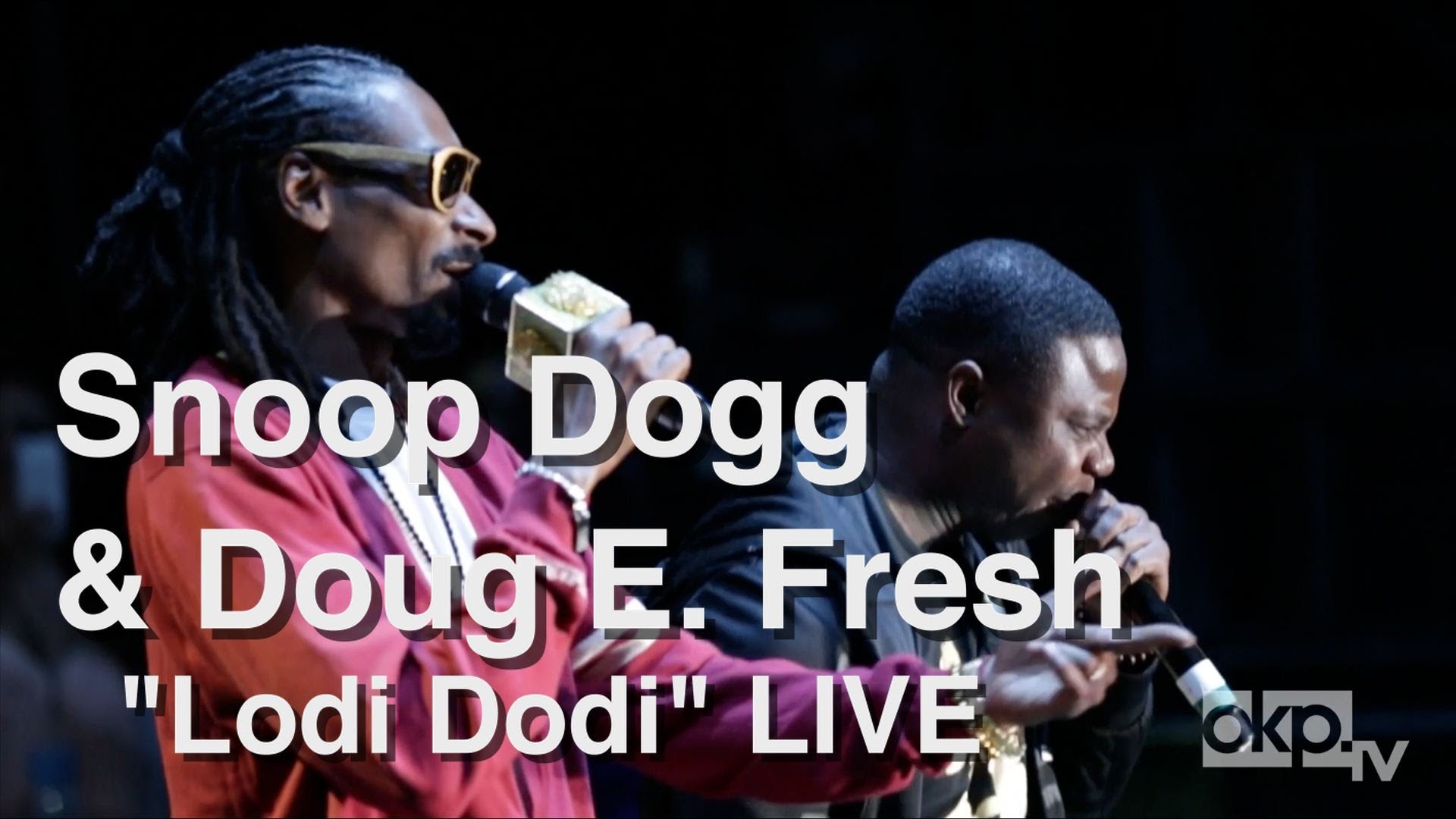 Snoop Dogg & Doug E. Fresh “Lodi Dodi” LIVE